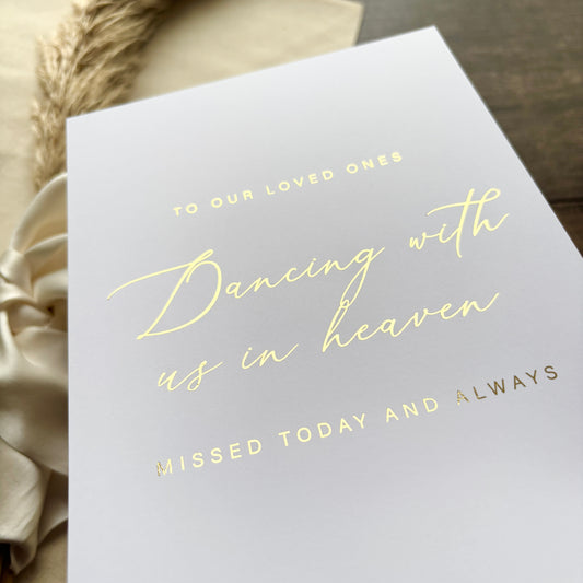'Dancing with us in heaven' Memorial Wedding Foiled Sign – Elegant Memorial Display / Style Ari