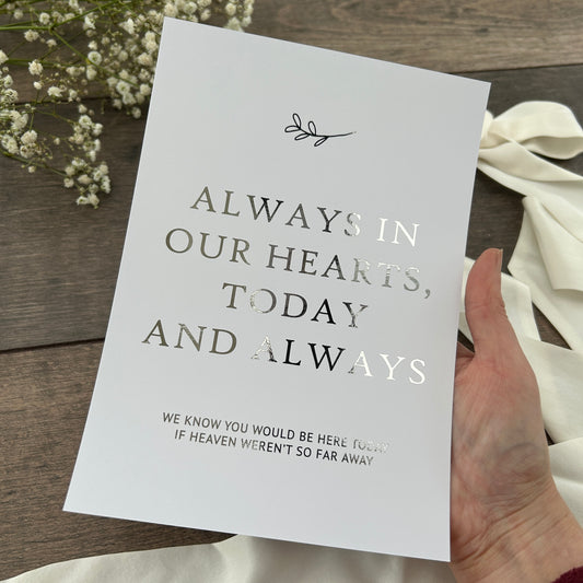 'Always in our hearts' Wedding Foiled Sign / Gold, Silver or Rose Gold / Memorial sign / Style Grace