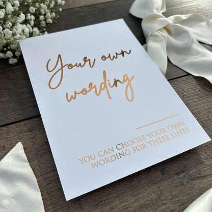 Custom Foiled Wedding Sign - Personalised Wording to Suit Your Day / Style Eva