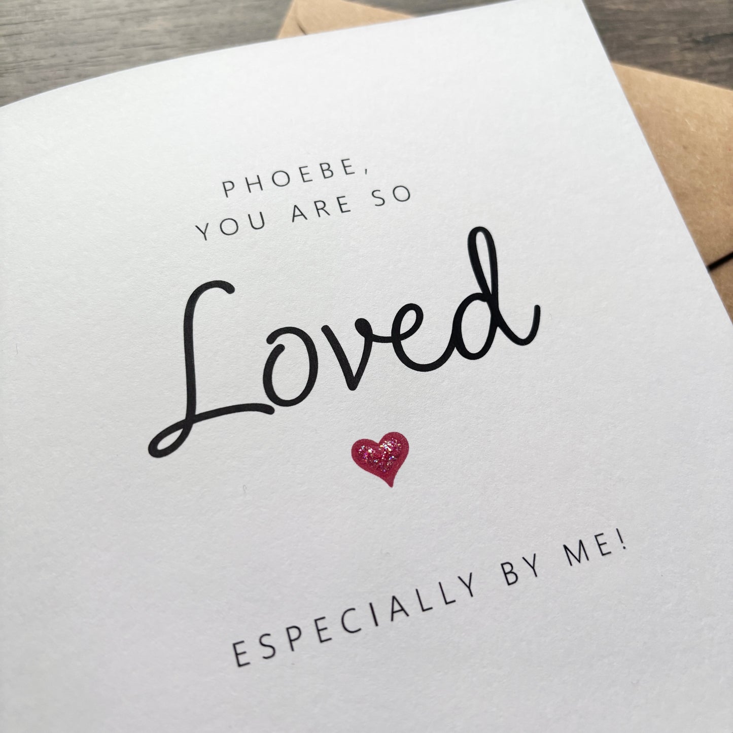 'You are so loved, especially by me' Valentine's Card