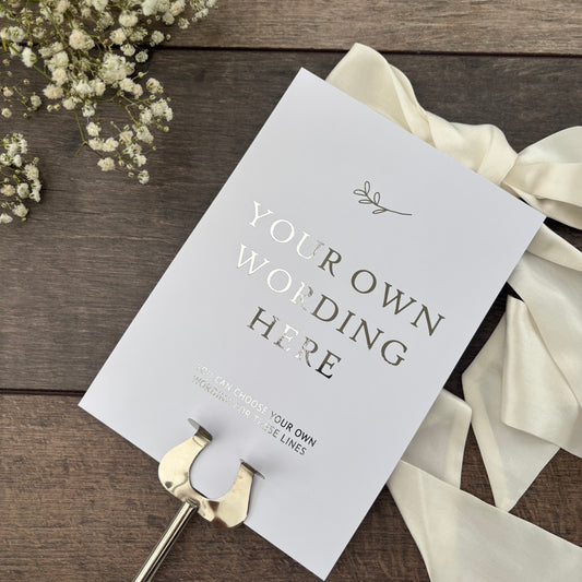 Custom Foiled Wedding Sign - Personalised Wording to Suit Your Day / Style Grace