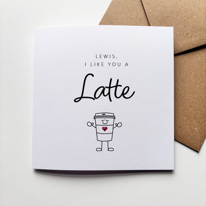 'I like you a latte' Valentine's Card