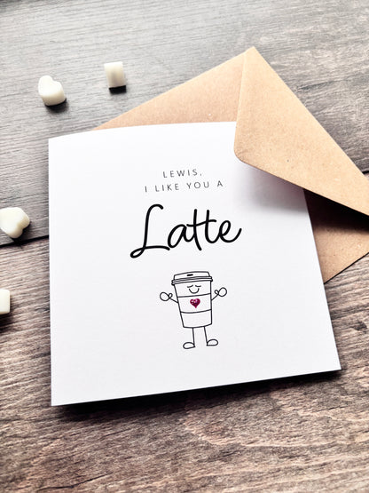 'I like you a latte' Valentine's Card